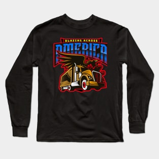 TRUCKERS: Blazing Across America Long Sleeve T-Shirt